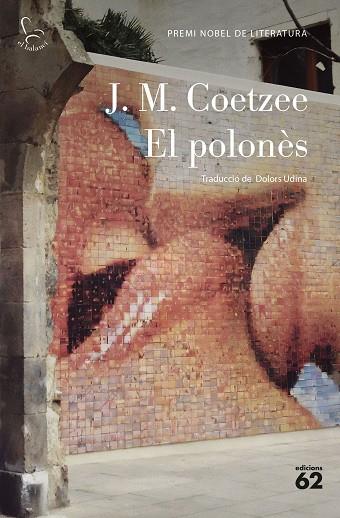 EL POLONÈS | 9788429781113 | COETZEE, J. M. | Llibreria Online de Banyoles | Comprar llibres en català i castellà online