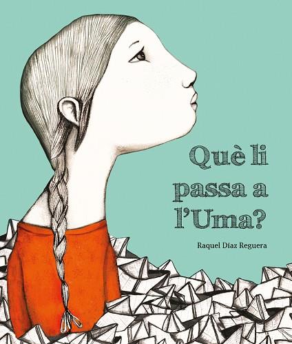 QUÈ LI PASSA A L'UMA? | 9788419253019 | DÍAZ REGUERA, RAQUEL | Llibreria Online de Banyoles | Comprar llibres en català i castellà online