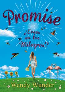 PROMISE. ¿CREES EN LOS MILAGROS? | 9788424641542 | WUNDER, WENDY | Llibreria Online de Banyoles | Comprar llibres en català i castellà online