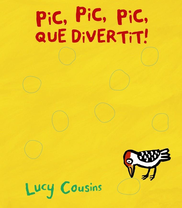 PIC, PIC, PIC, QUÈ DIVERTIT! | 9788499068534 | COUSINS, LUCY | Llibreria Online de Banyoles | Comprar llibres en català i castellà online