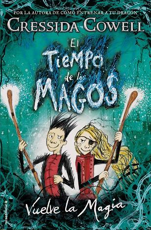 EL TIEMPO DE LOS MAGOS. VUELVE LA MAGIA | 9788417167004 | COWELL, CRESSIDA | Llibreria Online de Banyoles | Comprar llibres en català i castellà online