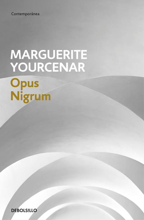 OPUS NIGRUM | 9788466337311 | YOURCENAR, MARGUERITE | Llibreria Online de Banyoles | Comprar llibres en català i castellà online