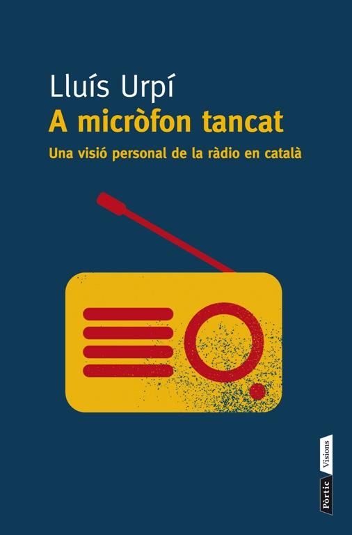 A MICRÒFON TANCAT | 9788498092295 | LLUÍS URPÍ | Llibreria Online de Banyoles | Comprar llibres en català i castellà online