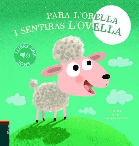 PARA L'ORELLA I SENTIRÀS L'OVELLA | 9788447945146 | VAN GENECHTEN, GUIDO | Llibreria Online de Banyoles | Comprar llibres en català i castellà online