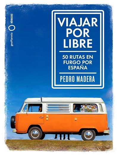 VIAJAR POR LIBRE | 9788408214021 | MADERA, PEDRO | Llibreria Online de Banyoles | Comprar llibres en català i castellà online