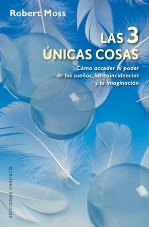 3 ÚNICAS COSAS, LAS | 9788497776172 | MOSS, ROBERT | Llibreria Online de Banyoles | Comprar llibres en català i castellà online