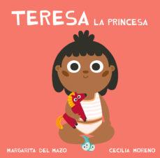 TERESA LA PRINCESA (CASTELLÀ) | 9788417272203 | DEL MAZO, MARGARITA | Llibreria Online de Banyoles | Comprar llibres en català i castellà online