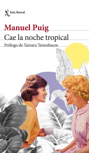 CAE LA NOCHE TROPICAL | 9788432241000 | PUIG, MANUEL | Llibreria Online de Banyoles | Comprar llibres en català i castellà online