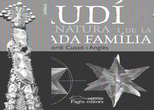 GAUDIR DE LA NATURA I DE LA SAGRADA FAMILIA | 9788499750316 | CUSSO ANGLÈS, JORDI | Llibreria Online de Banyoles | Comprar llibres en català i castellà online