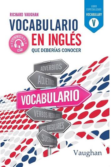 VOCABULARIO EN INGLÉS QUE DEBERÍAS CONOCER. | 9788416667826 | VAUGHAN, RICHARD | Llibreria Online de Banyoles | Comprar llibres en català i castellà online
