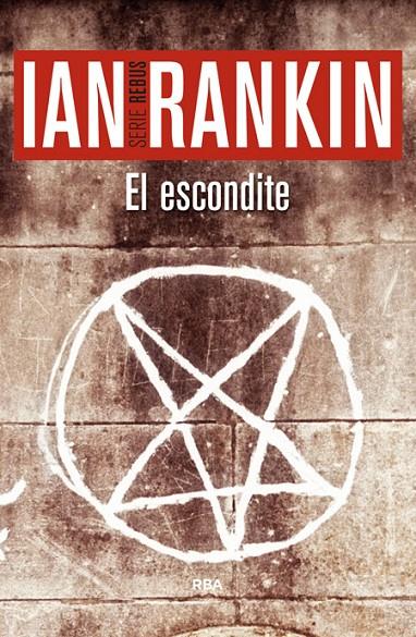 EL ESCONDITE | 9788490564981 | RANKIN , IAN | Llibreria Online de Banyoles | Comprar llibres en català i castellà online