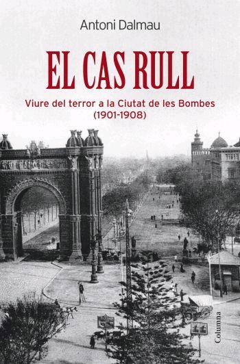 CAS RULL, EL | 9788466408974 | DALMAU, ANTONI | Llibreria L'Altell - Llibreria Online de Banyoles | Comprar llibres en català i castellà online - Llibreria de Girona