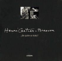 HENRI CARTIER BRESSON DE QUIEN SE TRATA | 9788477820147 | CARTIER BRESSON, HENRI | Llibreria Online de Banyoles | Comprar llibres en català i castellà online