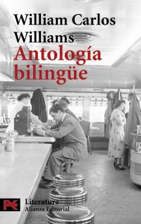 ANTOLOGÍA BILINGÜE | 9788420649559 | WILLIAMS, WILLIAM CARLOS | Llibreria Online de Banyoles | Comprar llibres en català i castellà online
