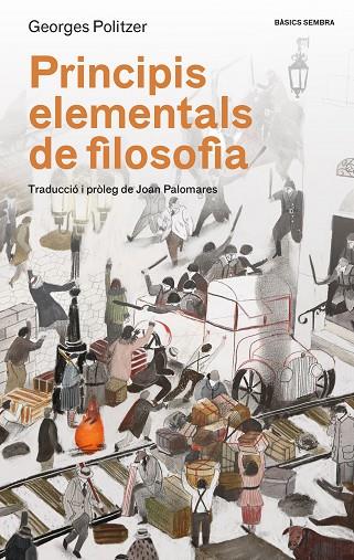 PRINCIPIS ELEMENTALS DE FILOSOFIA | 9788416698479 | POLITZER, GEORGES | Llibreria Online de Banyoles | Comprar llibres en català i castellà online