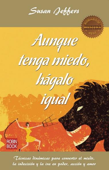 AUNQUE TENGA MIEDO, HÁGALO IGUAL | 9788499172590 | JEFFERS, SUSAN | Llibreria Online de Banyoles | Comprar llibres en català i castellà online