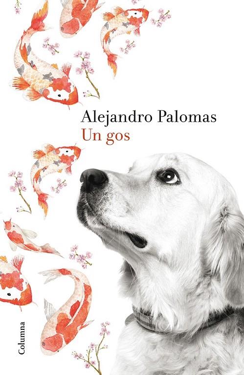 GOS, UN | 9788466420426 | PALOMAS, ALEJANDRO | Llibreria Online de Banyoles | Comprar llibres en català i castellà online