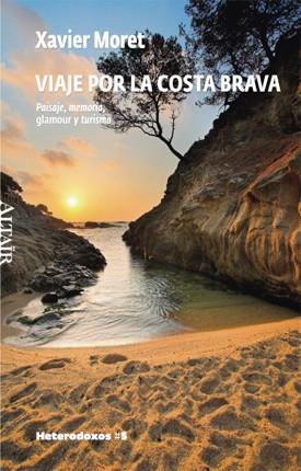 VIAJE PO LA COSTA BRAVA | 9788493622053 | MORET XAVIER | Llibreria L'Altell - Llibreria Online de Banyoles | Comprar llibres en català i castellà online - Llibreria de Girona