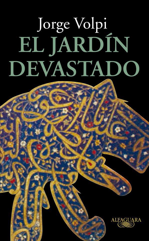 JARDIN DEVASTADO | 9788420474649 | VOLPI, JORGE | Llibreria Online de Banyoles | Comprar llibres en català i castellà online