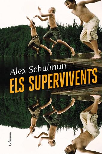 ELS SUPERVIVENTS | 9788466428668 | SCHULMAN, ALEX | Llibreria Online de Banyoles | Comprar llibres en català i castellà online