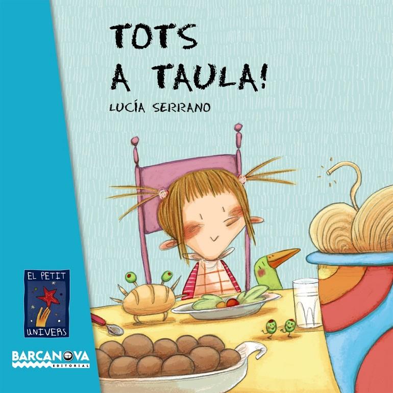 TOTS A TAULA! | 9788448926595 | SERRANO, LUCIA | Llibreria Online de Banyoles | Comprar llibres en català i castellà online