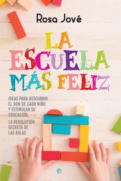 ESCUELA MÁS FELIZ, LA | 9788491641339 | JOVÉ, ROSA | Llibreria Online de Banyoles | Comprar llibres en català i castellà online