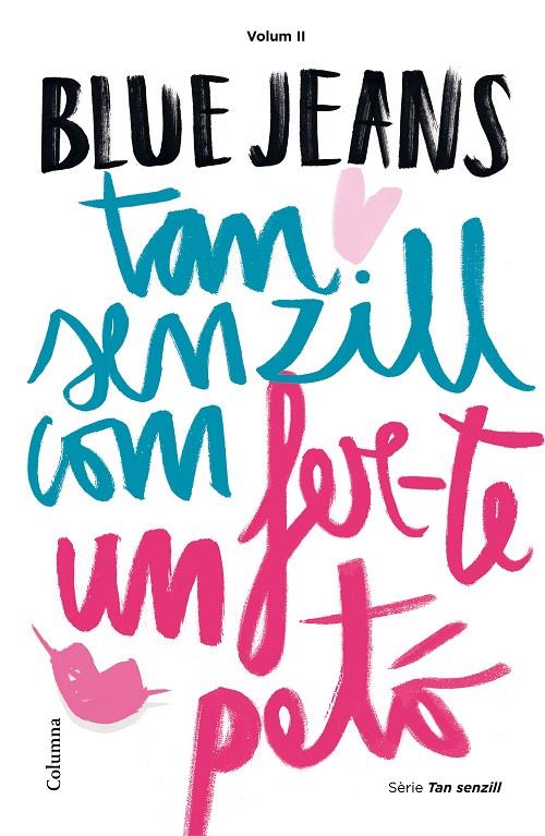 TAN SENZILL COM FER-TE UN PETÓ | 9788466420891 | BLUE JEANS | Llibreria Online de Banyoles | Comprar llibres en català i castellà online