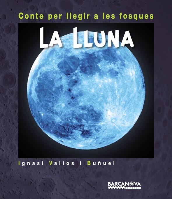 LA LLUNA | 9788448941246 | VALIOS I BUÑUEL, IGNASI | Llibreria Online de Banyoles | Comprar llibres en català i castellà online