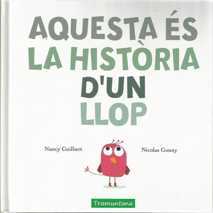 AQUESTA ÉS LA HISTÒRIA D'UN LLOP | 9788417303198 | GUILBERT GUILBERT, NANCY | Llibreria Online de Banyoles | Comprar llibres en català i castellà online