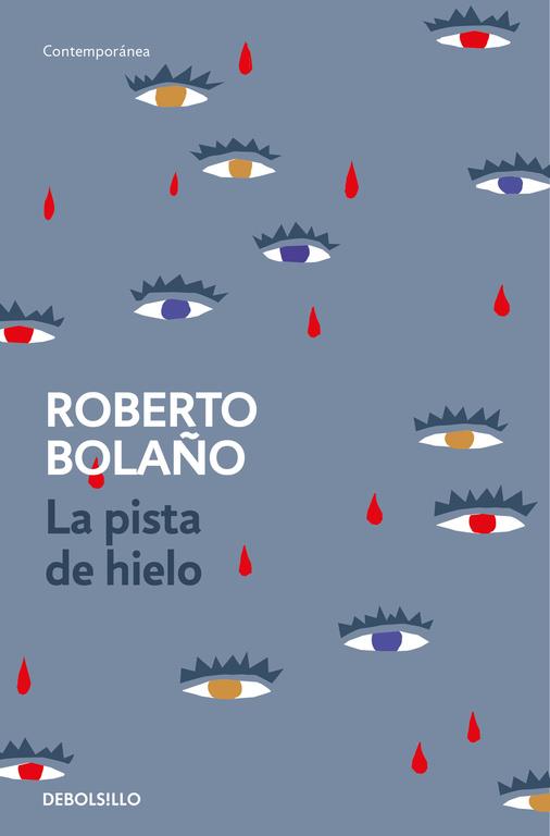 PISTA DE HIELO, LA | 9788466337137 | BOLAÑO, ROBERTO | Llibreria Online de Banyoles | Comprar llibres en català i castellà online