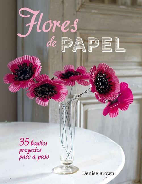 FLORES DE PAPEL | 9788415053545 | BROWN, DENISE | Llibreria Online de Banyoles | Comprar llibres en català i castellà online