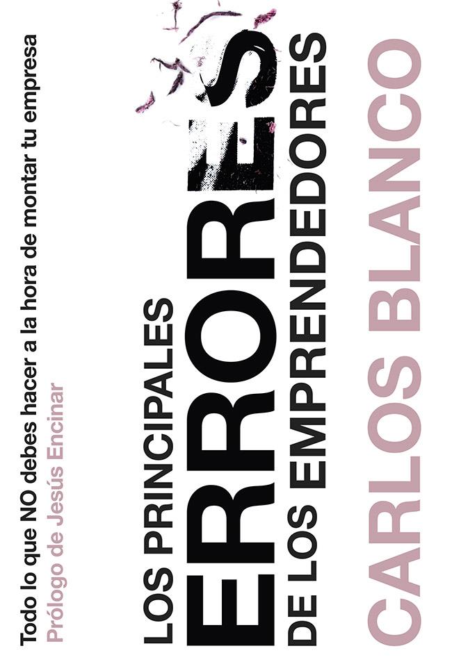 LOS PRINCIPALES ERRORES DE LOS EMPRENDEDORES | 9788498753042 | BLANCO VÁZQUEZ, CARLOS | Llibreria L'Altell - Llibreria Online de Banyoles | Comprar llibres en català i castellà online - Llibreria de Girona