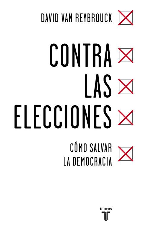 CONTRA LAS ELECCIONES | 9788430618422 | VAN REYBROUCK, DAVID | Llibreria Online de Banyoles | Comprar llibres en català i castellà online