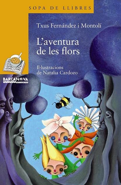 L'AVENTURA DE LES FLORS | 9788448925000 | FERNÀNDEZ MONTOLÍ, MARIA JESÚS | Llibreria Online de Banyoles | Comprar llibres en català i castellà online