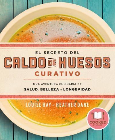 SECRETO DEL CALDO DE HUESOS CURATIVO, EL | 9788479539610 | HAY, LOUISE/DANE, HEATHER | Llibreria Online de Banyoles | Comprar llibres en català i castellà online