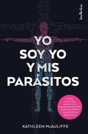 YO SOY YO Y MIS PARÁSITOS | 9788415732259 | MCAULIFFE, KATHLEEN | Llibreria Online de Banyoles | Comprar llibres en català i castellà online