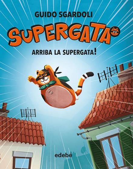 ARRIBA LA SUPERGATA | 9788468340678 | SGARDOLI, GUIDO | Llibreria Online de Banyoles | Comprar llibres en català i castellà online