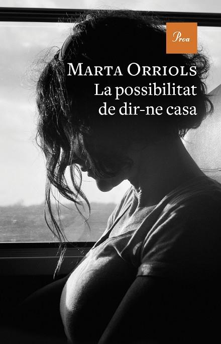 LA POSSIBILITAT DE DIR-NE CASA | 9788475889870 | ORRIOLS, MARTA | Llibreria Online de Banyoles | Comprar llibres en català i castellà online