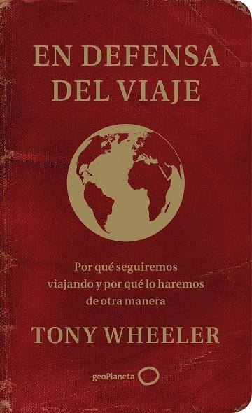 EN DEFENSA DEL VIAJE | 9788408233343 | WHEELER, TONY | Llibreria Online de Banyoles | Comprar llibres en català i castellà online