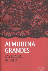 EDADES DE LULÚ, LAS | 9788490661819 | GRANDES, ALMUDENA | Llibreria Online de Banyoles | Comprar llibres en català i castellà online