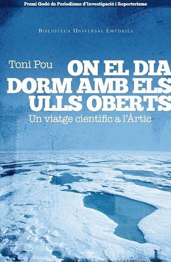 ON EL DIA DORM AMB ELS ULLS OBERTS | 9788497877213 | POU, TONI | Llibreria Online de Banyoles | Comprar llibres en català i castellà online