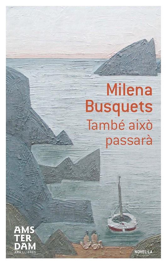 TAMBÉ AIXÒ PASSARÀ | 9788415645603 | BUSQUETS I TUSQUETS, MILENA | Llibreria Online de Banyoles | Comprar llibres en català i castellà online