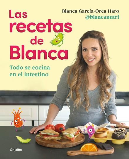 RECETAS DE BLANCA, LAS | 9788418055164 | GARCÍA-OREA HARO (@BLANCANUTRI), BLANCA | Llibreria Online de Banyoles | Comprar llibres en català i castellà online
