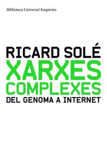 XARXES COMPLEXES | 9788497874014 | SOLE, RICARD | Llibreria Online de Banyoles | Comprar llibres en català i castellà online