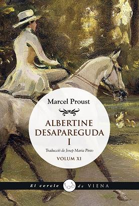 ALBERTINE DESAPAREGUDA I, VOLUM XI | 9788417998561 | PROUST, MARCEL | Llibreria Online de Banyoles | Comprar llibres en català i castellà online
