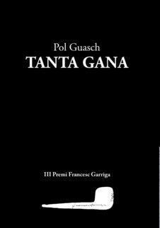 TANTA GANA | 9788494833298 | GUASCH ARCAS, POL | Llibreria Online de Banyoles | Comprar llibres en català i castellà online