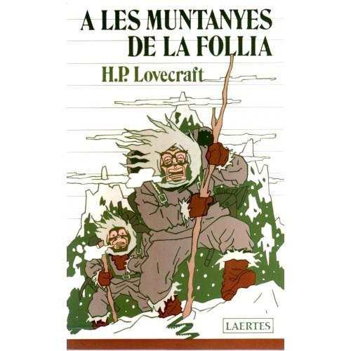 A LES MUNTANYES DE LA FOLLIA | 9788475840994 | LOVECRAFT, HOWARD PHILIPS | Llibreria Online de Banyoles | Comprar llibres en català i castellà online