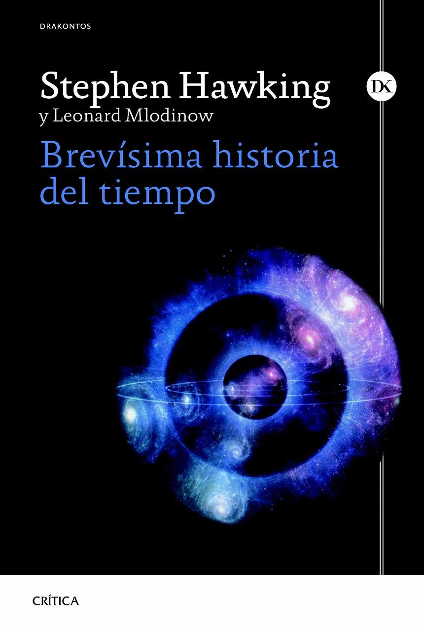 BREVÍSIMA HISTORIA DEL TIEMPO | 9788498927948 | STEPHEN HAWKING/LEONARD MLODINOW | Llibreria Online de Banyoles | Comprar llibres en català i castellà online
