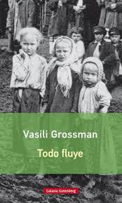 TODO FLUYE | 9788416734030 | GROSSMAN, VASILI | Llibreria Online de Banyoles | Comprar llibres en català i castellà online