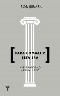 PARA COMBATIR ESTA ERA | 9788430619238 | RIEMEN, ROB | Llibreria Online de Banyoles | Comprar llibres en català i castellà online